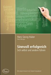 Huber / Metzger: Sinnvoll erfolgreich - Sich selbst und andere führen